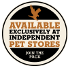 Available exclusively at independent pet stores. Join the pack.